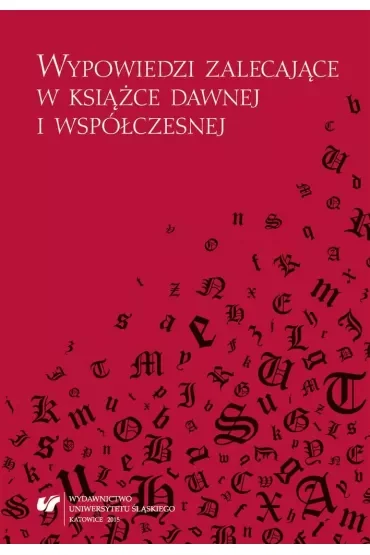 Wypowiedzi zalecające w książce dawnej i współczesnej