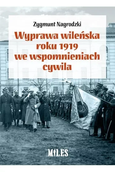 Wyprawa wileńska roku 1919 we wspomnieniach cywila