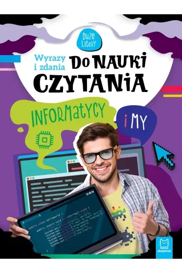 WYRAZY I ZDANIA DO NAUKI CZYTANIA. DUŻE LITERY. INFORMATYCY I MY