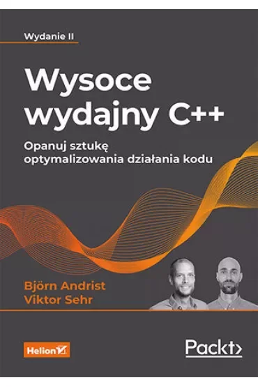 Wysoce wydajny C++. Opanuj sztukę optymalizowania działania kodu. Wydanie II