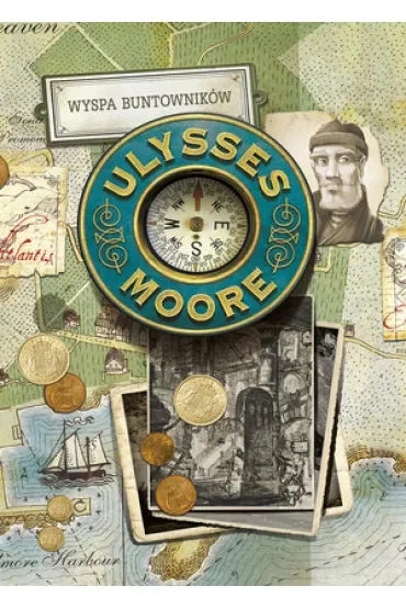 Wyspa Buntowników. Ulysses Moore. Tom 16