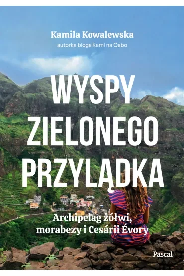 Wyspy Zielonego Przylądka. Archipelag żółwi, morabezy i Cesárii Évory