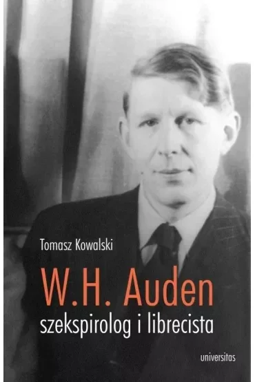 W. H. Auden Szekspirolog i librecista