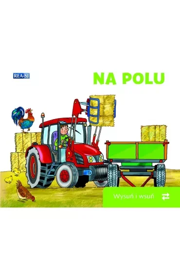 Na polu. Wysuń/wsuń