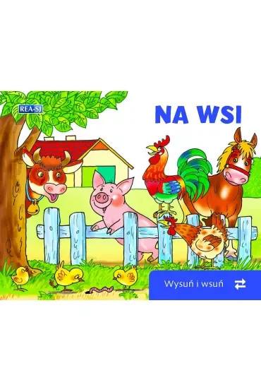 Na wsi. Wysuń/wsuń