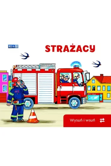 Strażacy. Wysuń/wsuń