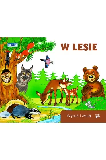 W lesie. Wysuń/wsuń