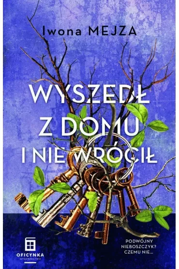 Wyszedł z domu i nie wrócił