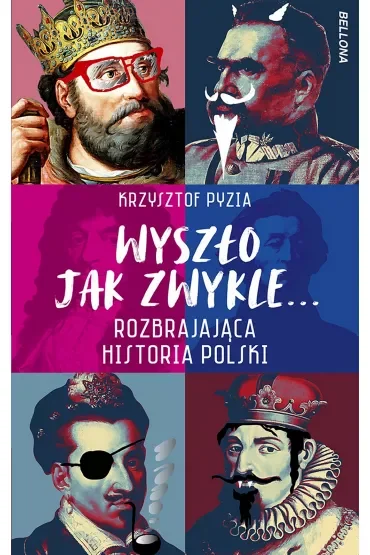 Wyszło jak zwykle... Rozbrajająca historia Polski