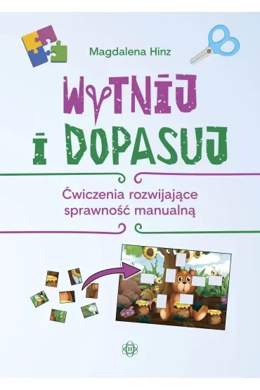 Wytnij i dopasuj. Ćwiczenia rozwijające sprawność manualną
