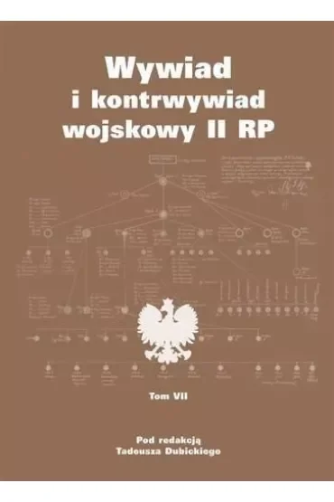 Wywiad i kontrwywiad wojskowy II RP. Z działalności Oddziału II SG WP. Tom 7