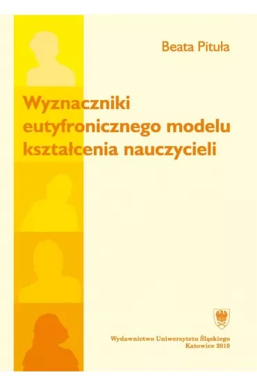 Wyznaczniki eutyfronicznego modelu kształcenia..