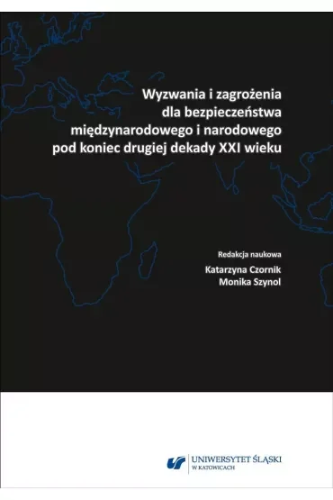 Wyzwania i zagrożenia dla bezpieczeństwa międzynarodowego pod koniec drugiej dekady XXI wieku