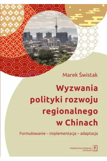 Wyzwania polityki rozwoju regionalnego w Chinach