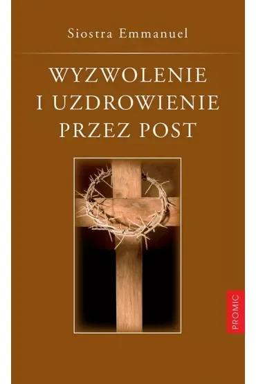 Wyzwolenie i uzdrowienie przez post