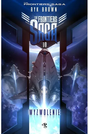 Wyzwolenie. The Frontiers Saga. Tom 10