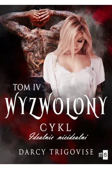 Wyzwolony. Idealnie nieidealni. Tom 4