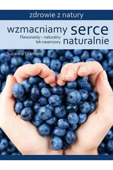 Wzmacniamy serce naturalnie