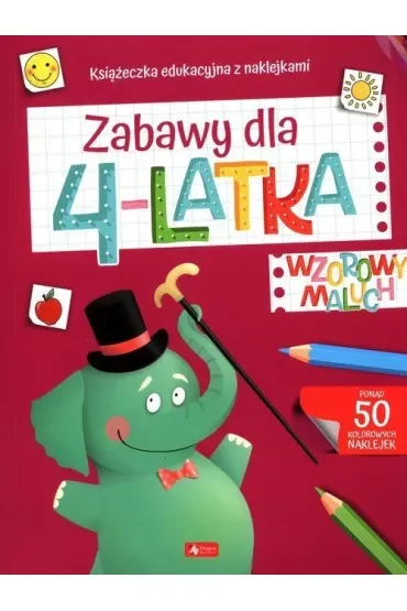 Wzorowy maluch. Zabawy dla 4-latka