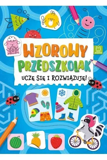 Wzorowy przedszkolak. Uczę się i rozwiązuję