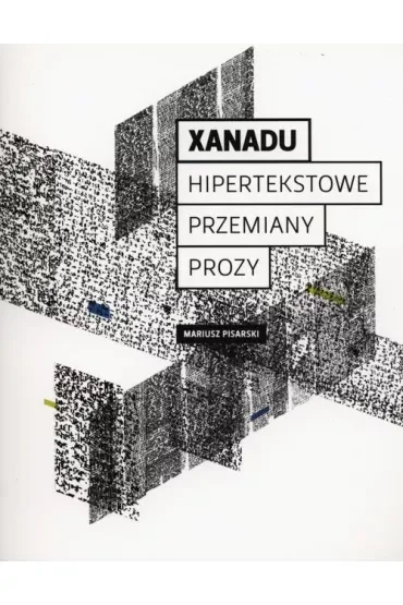 Xanadu. Hipertekstowe przemiany prozy