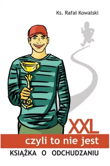 XXL, czyli to nie jest książka o odchudzaniu