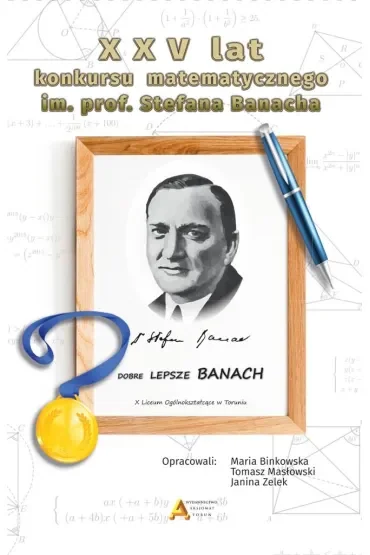 XXV lat konkursu matematycznego im. Stefana Banacha