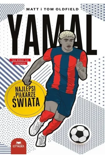 Yamal. Najlepsi piłkarze świata