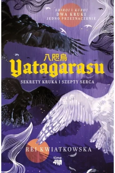 Yatagarasu. Sekrety kruka i szepty serca