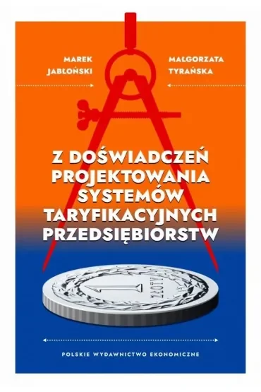 Z doświadczeń projektowania systemów taryfikacyjnych przedsiębiorstw
