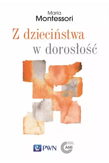 Z dzieciństwa w dorosłość