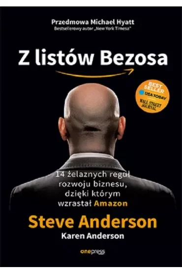 Z listów Bezosa. 14 żelaznych reguł rozwoju biznesu, dzięki którym wzrastał Amazon