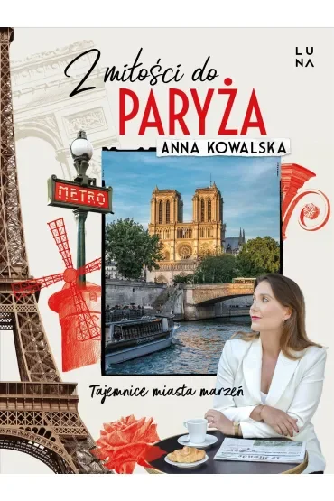 Z miłości do Paryża. Tajemnice miasta marzeń