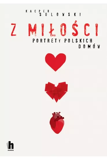 Z miłości. Portrety polskich domów