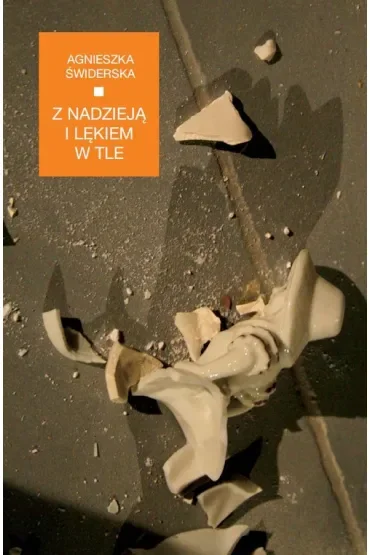 Z nadzieją i lękiem w tle