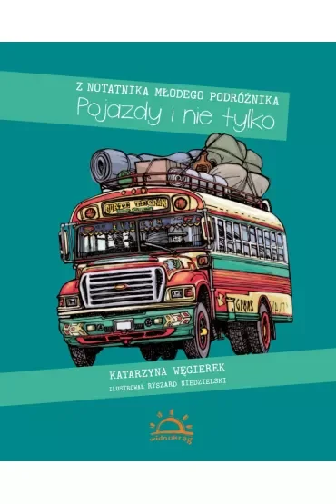 Z notatnika młodego podróżnika. Pojazdy i nie tylko