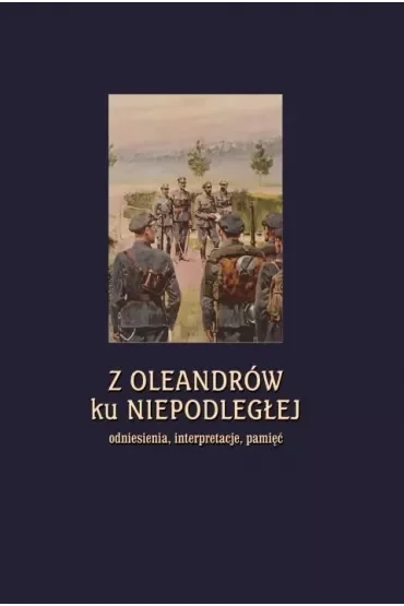 Z Oleandrów ku Niepodległej..