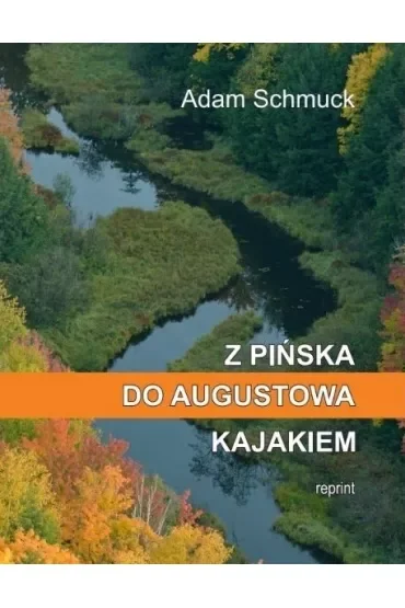 Z Pińska do Augustowa kajakiem