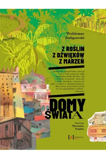 Z roślin, z dźwięków, z marzeń. Domy świata (pocket)
