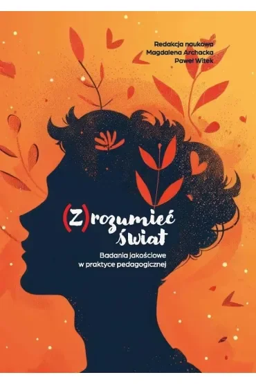 (Z)rozumieć świat. Badania jakościowe w praktyce..