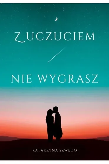 Z uczuciem nie wygrasz