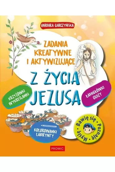 Z życia Jezusa. Zadania kreatywne i aktywizujące