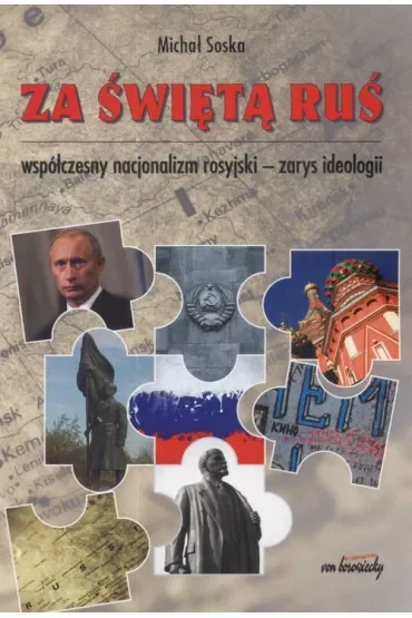 Za świętą Ruś Współczesny nacjonalizm rosyjski