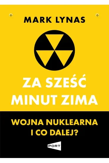 Za sześć minut zima. Wojna nuklearna i co dalej?
