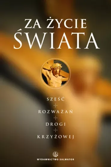 Za życie Świata. Rozważania drogi krzyżowej (pocket)