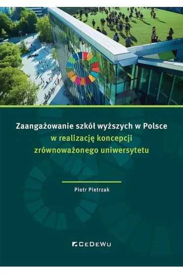 Zaangażowanie szkół wyższych w Polsce w realizację koncepcji zrównoważonego uniwersytetu