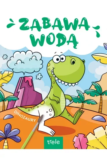 Zabawa wodą. Dinozaury