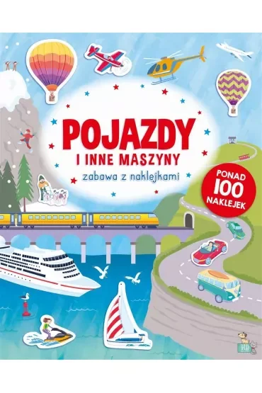 Pojazdy i inne maszyny. Zabawa z naklejkami