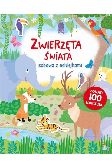 Zwierzęta świata. Zabawa z naklejkami
