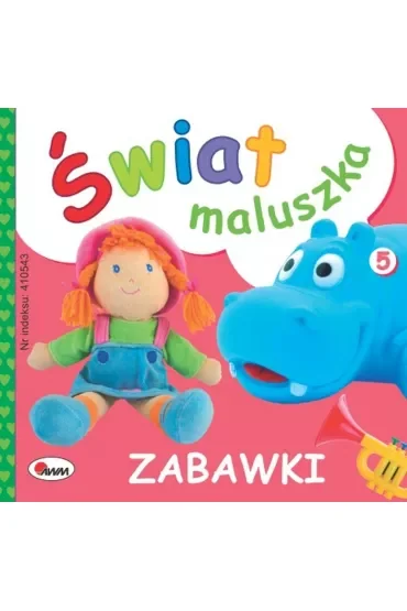 Zabawki. Świat maluszka